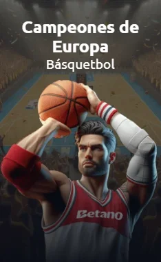 Campeones de Europa de basquetbol en Betano