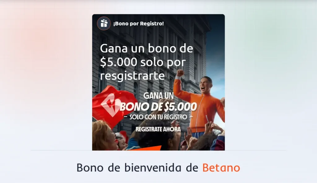 Bono de bienvenida de Betano para nuevos usuarios